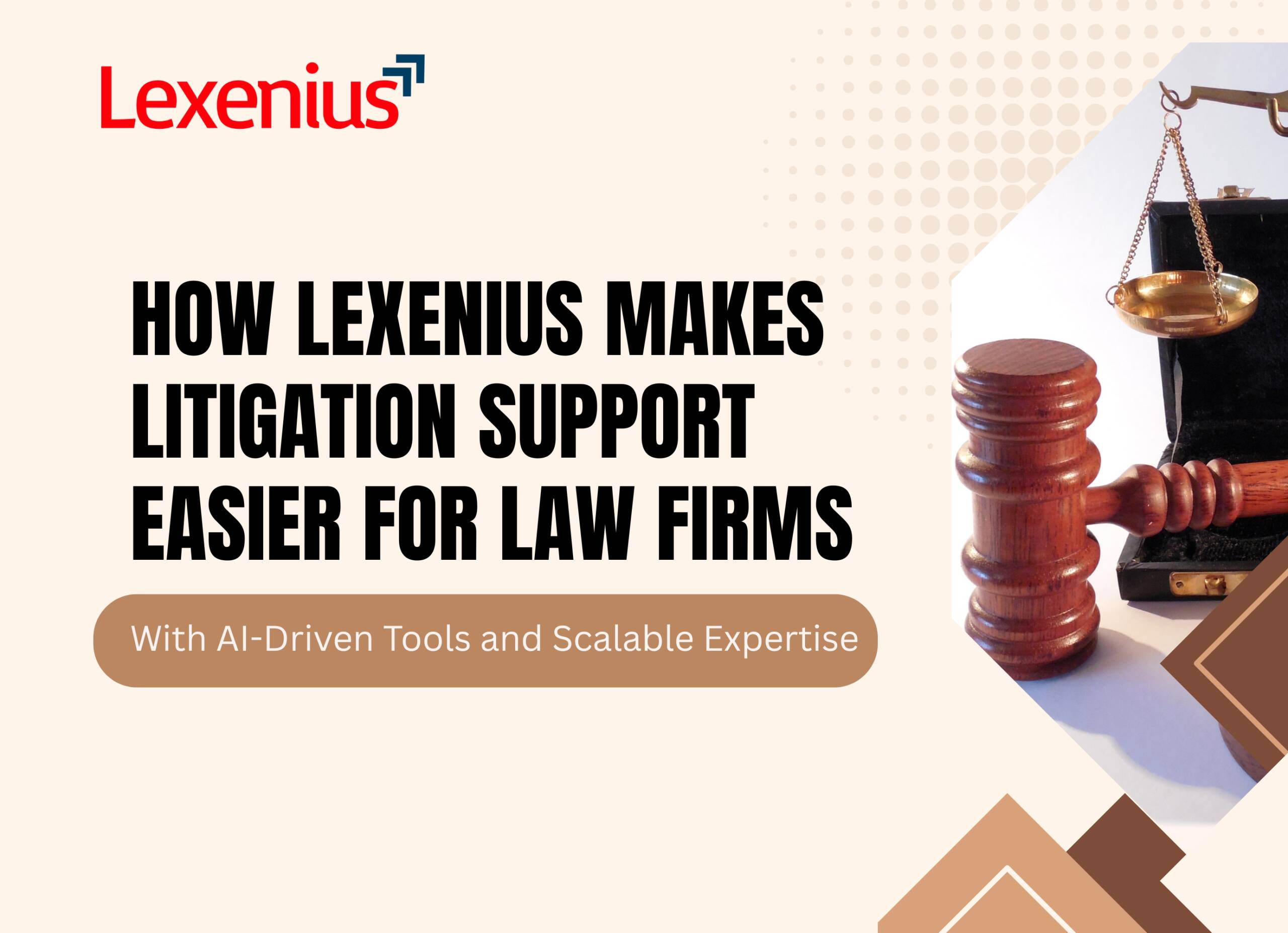 How Lexenius Makes Litigation Support Easier for Law Firms